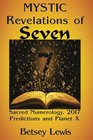 Mystic Revelations of Seven Sacred Numerology 2017 Predictions and Planet X