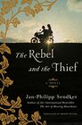 The Rebel and the Thief A Novel