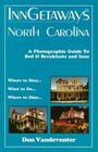 InnGetaways North Carolina A Photographic Guide to Bed  Breakfasts and Inns