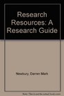 Research Resources A Research Guide