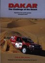 Dakar  The Challenge of the Desert Experience the World's Greatest Motorsport Event