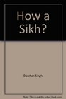 How a Sikh
