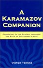 A Karamazov Companion Commentary on the Genesis Language and Style of Dostoevsky's Novel
