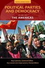 Political Parties and Democracy Volume I The Americas