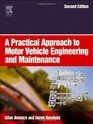 A Practical Approach to Motor Vehicle Engineering and Maintenance Second Edition