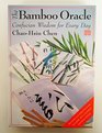Bamboo Oracle Confucian Wisdom For Every Day
