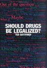 Should Drugs Be Legalized