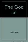 The God bit