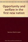 Opportunity and welfare in the first new nation Delivered in the Henry Ford Museum Greenfield Village in Dearborn Michigan on May 16 1974
