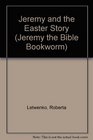 Jeremy and the Easter Story