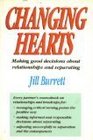 Changing Hearts Making Good Decisions About Relationships and Separating