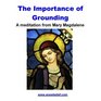 The Importance of Grounding  Mary Magdalene