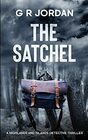 The Satchel A Highlands and Islands Detective Thriller