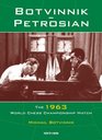 Botvinnik  Petrosian 1963 World Chess Championship Match