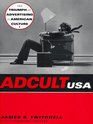 Adcult USA : The Triumph of Advertising in American Culture