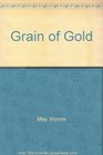 Grain of Gold