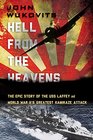 Hell from the Heavens The Epic Story of the USS Laffey and World War II's Greatest Kamikaze Attack