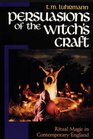 Persuasions of the Witch's Craft  Ritual Magic in Contemporary England