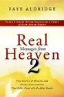 Real Messages from Heaven Book 2 More Stories of Miracles and Divine Interventions