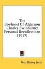 The Boyhood Of Algernon Charles Swinburne Personal Recollections