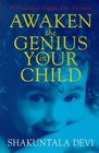Awaken the Genius in Your Child A Practical Guide for Parents