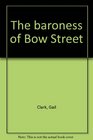 The baroness of Bow Street