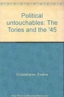 Political untouchables The Tories and the '45