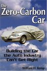 The ZeroCarbon Car Building the Car the Auto Industry Can't Get Right