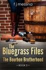 The Bluegrass Files The Bourbon Brotherhood