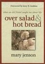 Over Salad and Hot Bread What an Old Friend Taught Me About Life