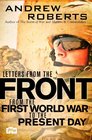 Letters from the Front From the First World War to the Present Day