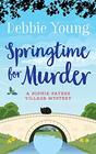 Springtime for Murder A Sophie Sayers Village Mystery