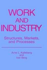 Work and Industry Structures Markets and Processes