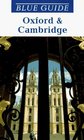 Blue Guide Oxford and Cambridge