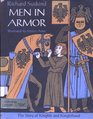 Men in Armor The Story of Knights and Knighthood