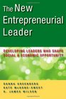 The New Entrepreneurial Leader Developing Leaders Who Shape Social and Economic Opportunity