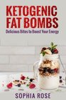 Ketogenic Fat Bombs Delicious Bites to Boost Your Energy