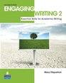 Engaging Writing 2 Essential Skills for Academic Writing