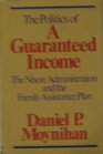 The Politics of a Guaranteed Income The Nixon Administration and the Family Assistance Plan