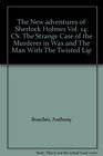The New adventures of Sherlock Holmes Vol 14 CS The Strange Case of the Murderer in Wax and The Man With The Twisted Lip