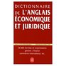 French to English and English to French Business and Legal Dictionary / Dictionnaire Francais Anglais et Anglais Francais Economique et Juridique