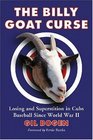 The Billy Goat Curse Losing and Superstition in Cubs Baseball Since World War 2