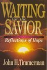Waiting for the Savior Reflections of Hope