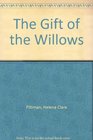 The Gift of the Willows
