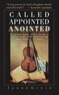 Called, Appointed, Anointed: Prepare Your Life to Be a Vessel for the Annointing and Glory of God