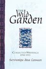 The Wild Garden Collected Writings from 19901993