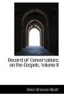 Record of Conversations on the Gospels Volume II