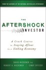 The Aftershock Investor A Crash Course in Staying Afloat in a Sinking Economy