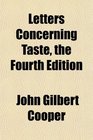 Letters Concerning Taste the Fourth Edition