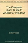 The Complete Idiot's Guide to WORD for Windows